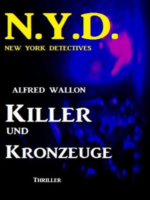 cover image of N.Y.D.--Killer und Kronzeuge (New York Detectives)